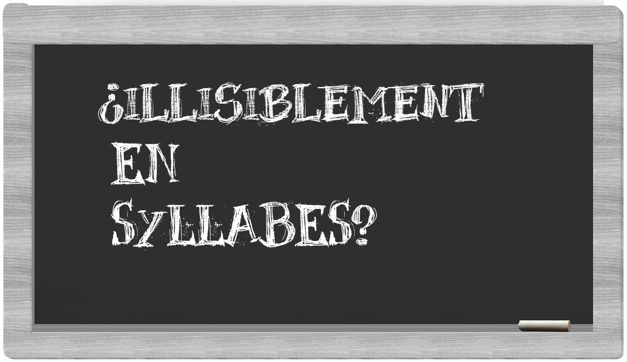 illisiblement in syllables