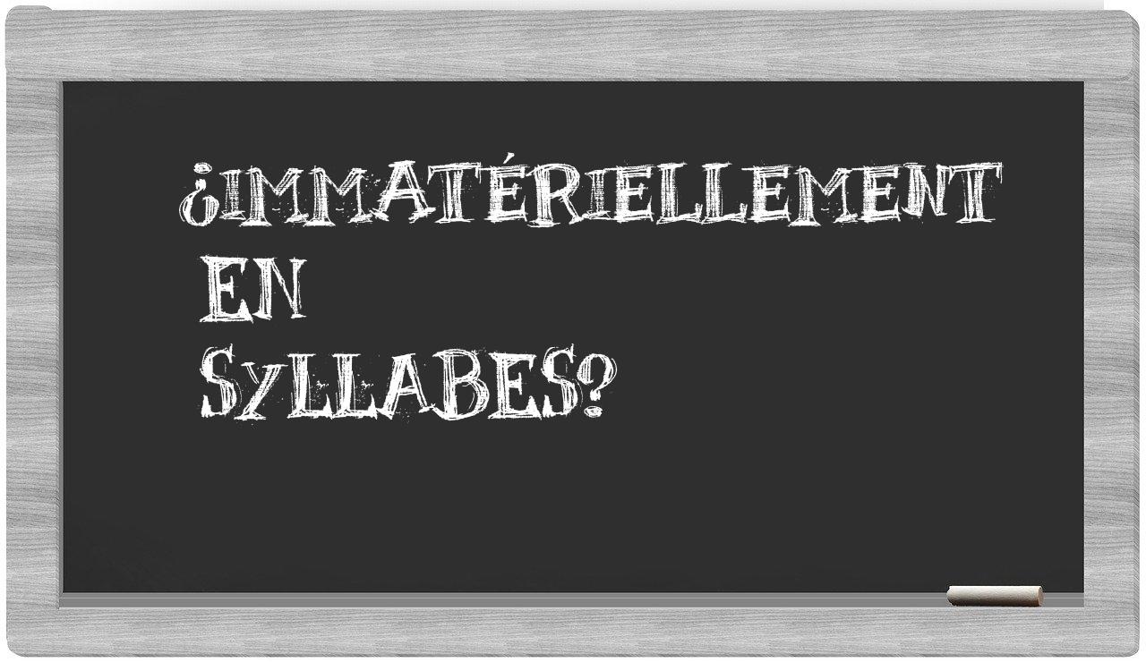 immatériellement in syllables