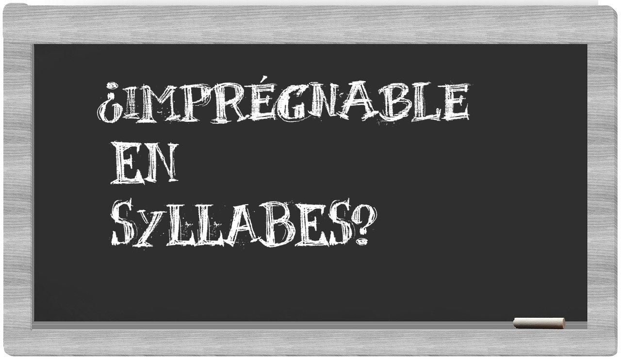 imprégnable in syllables