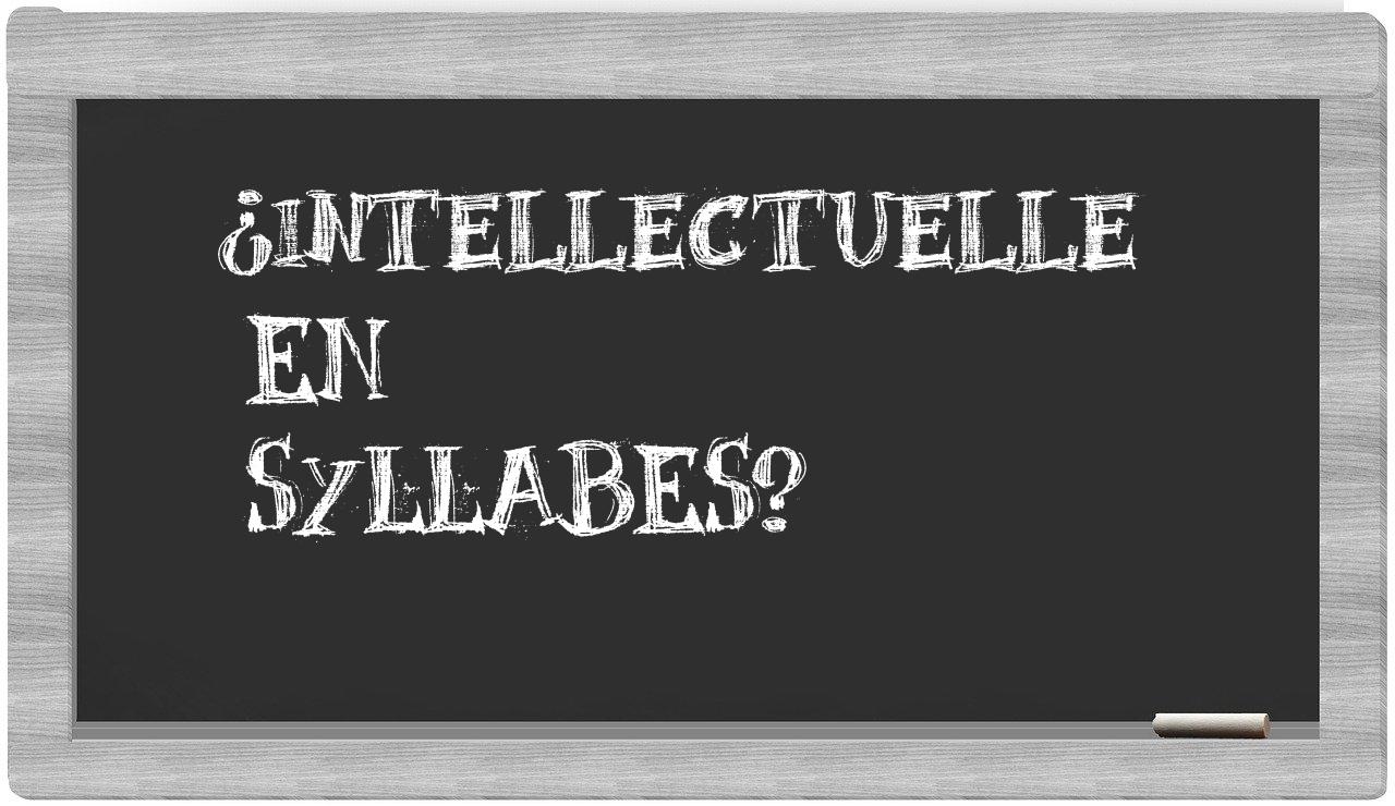 intellectuelle in syllables