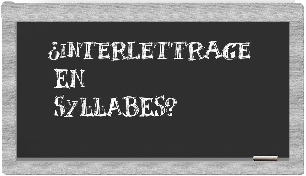 interlettrage in syllables