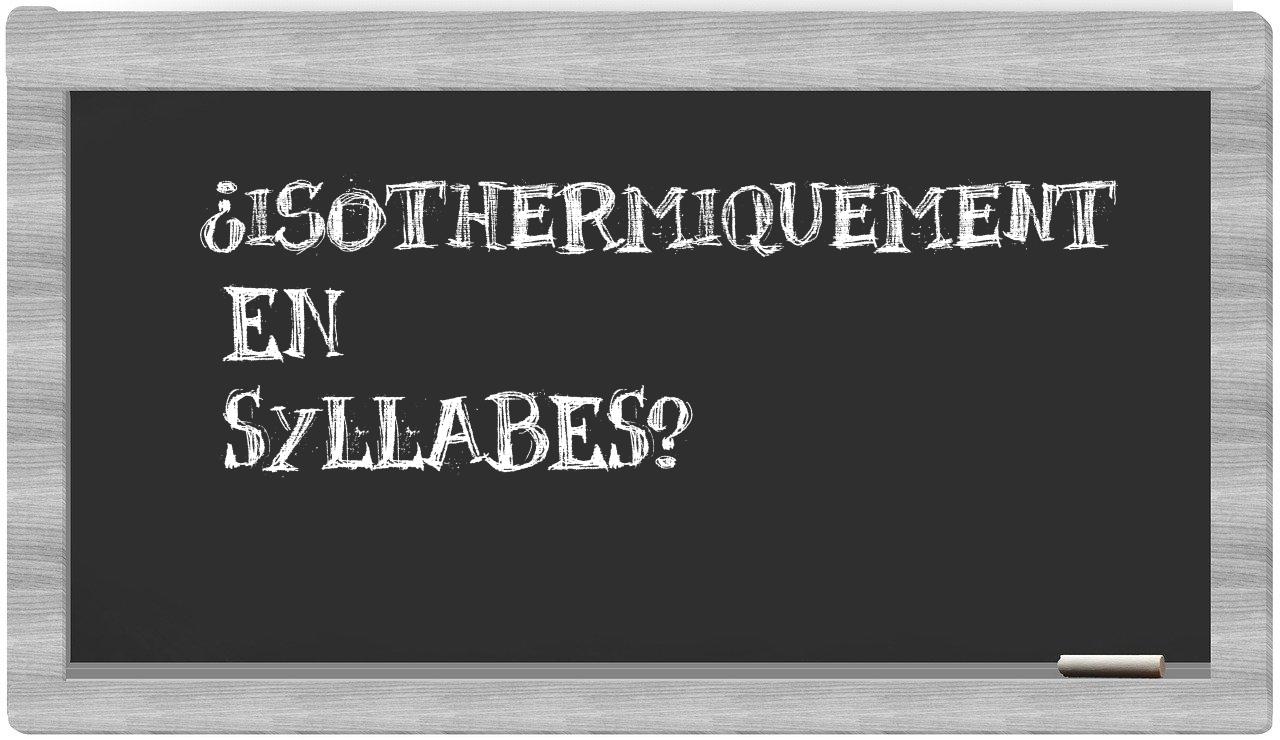isothermiquement in syllables