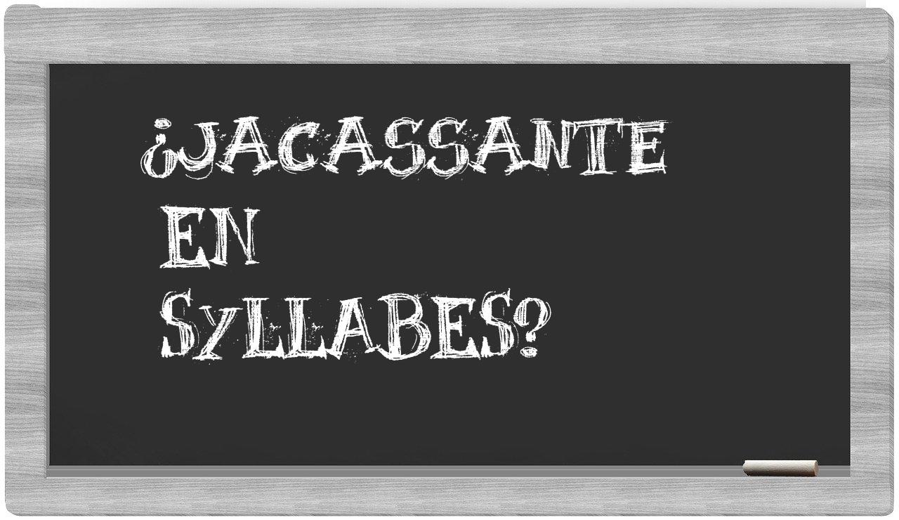 jacassante in syllables