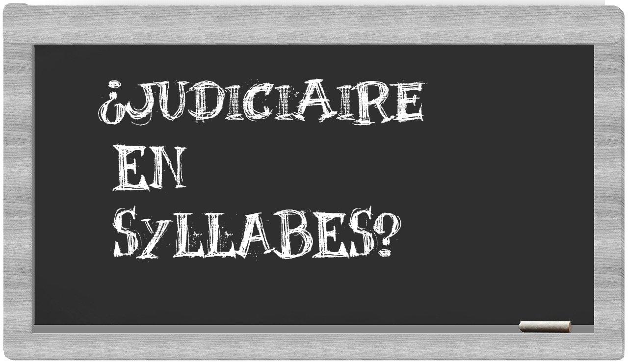 judiciaire in syllables