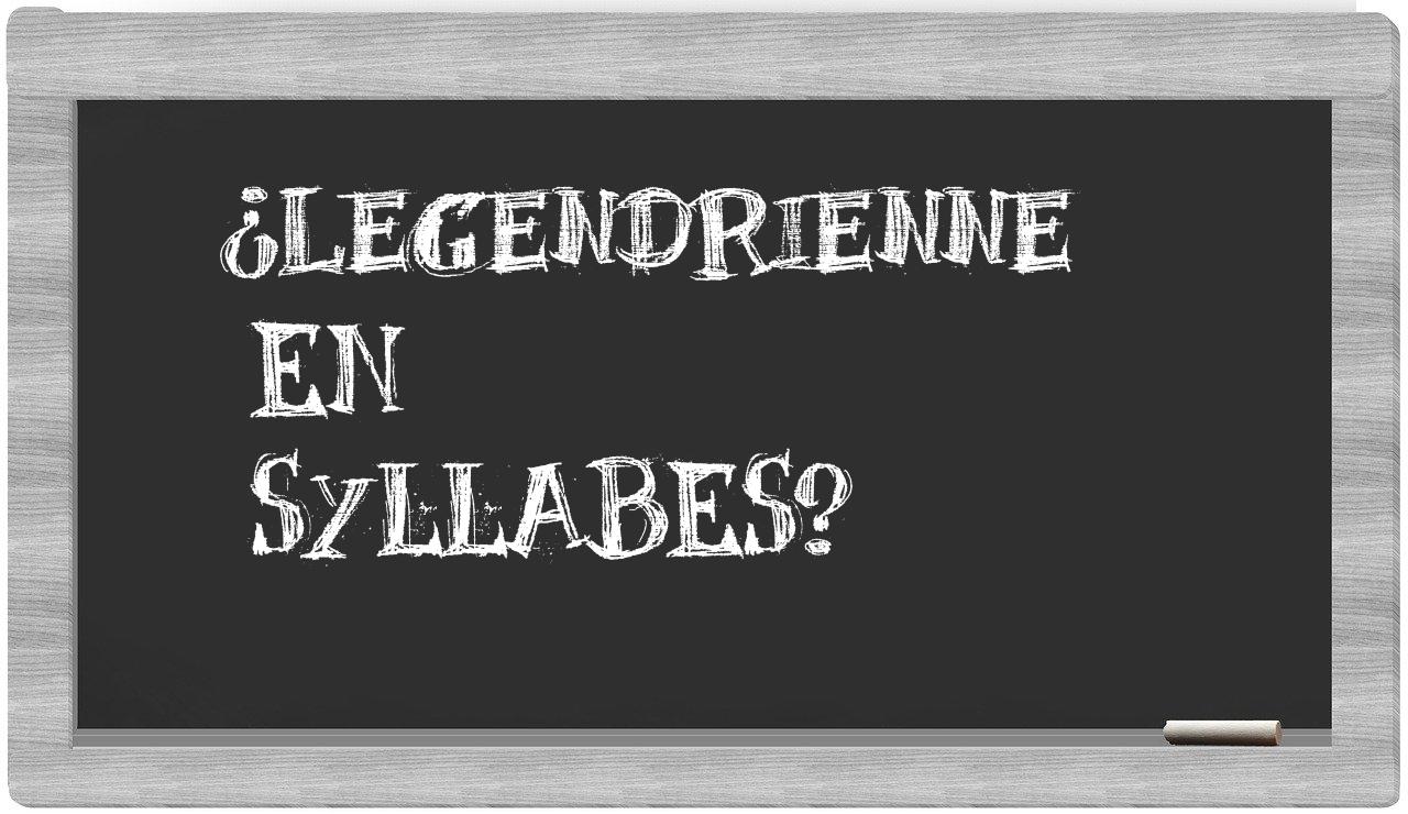 legendrienne in syllables