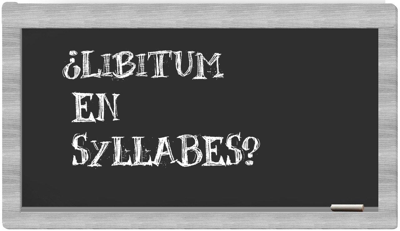 libitum in syllables