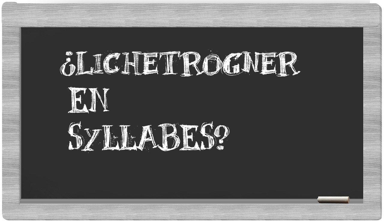 lichetrogner in syllables