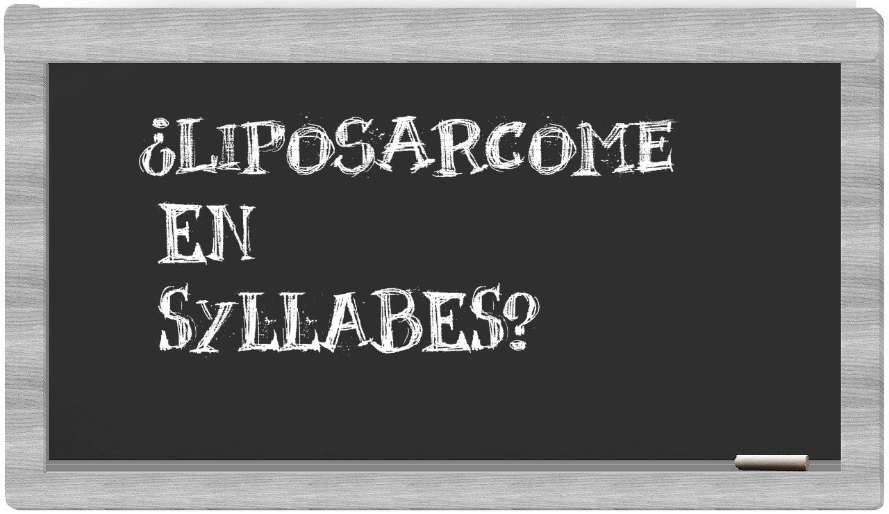 liposarcome in syllables