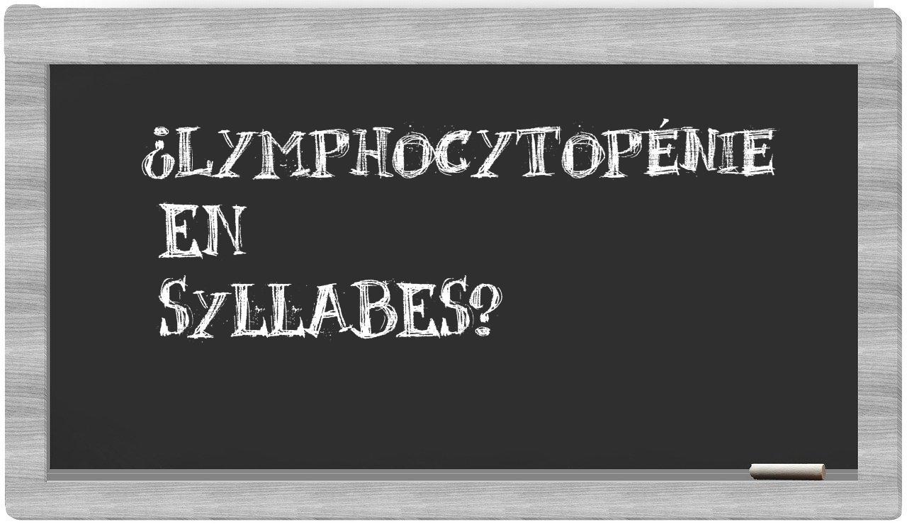 lymphocytopénie in syllables