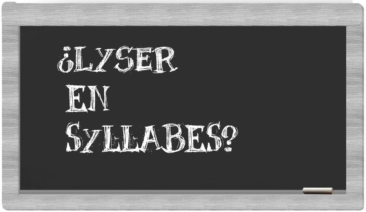 lyser in syllables