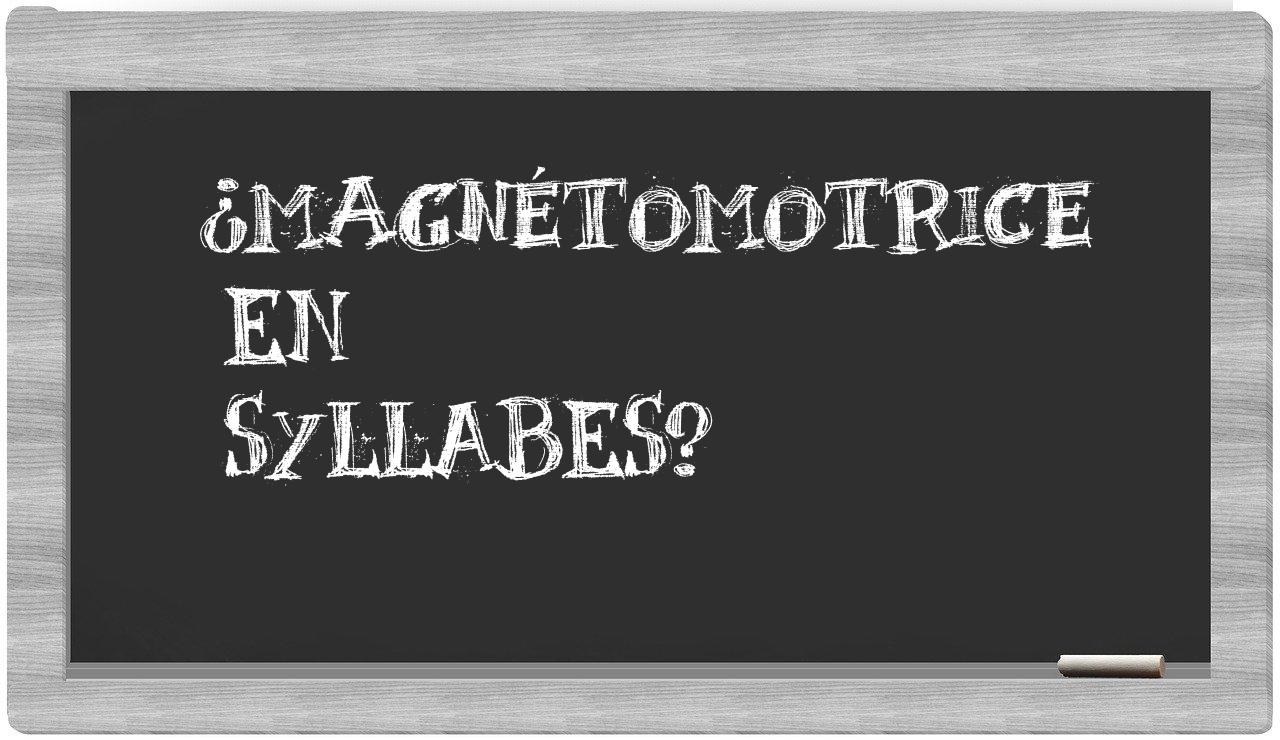 magnétomotrice in syllables