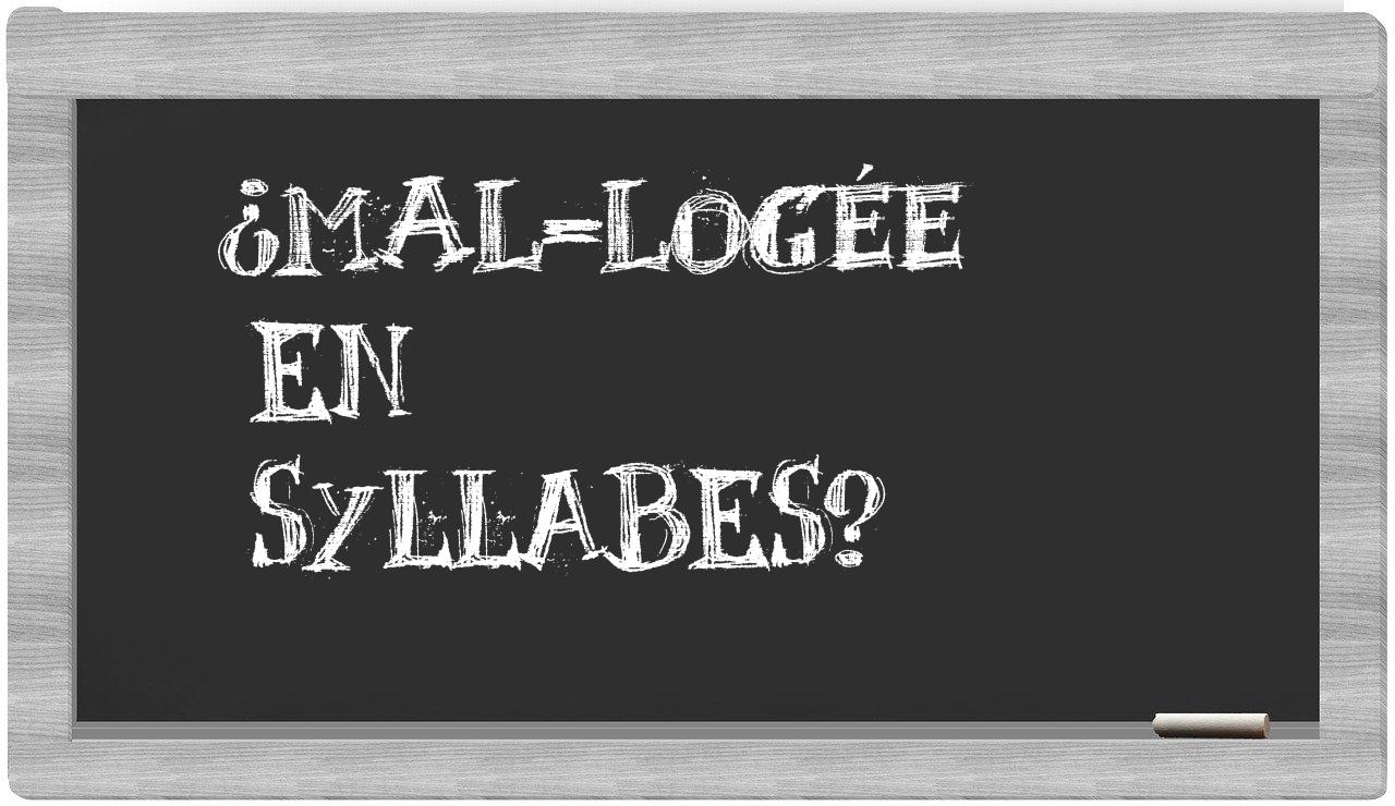 mal-logée in syllables