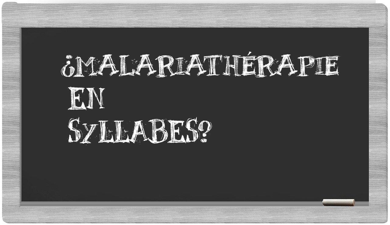 malariathérapie in syllables