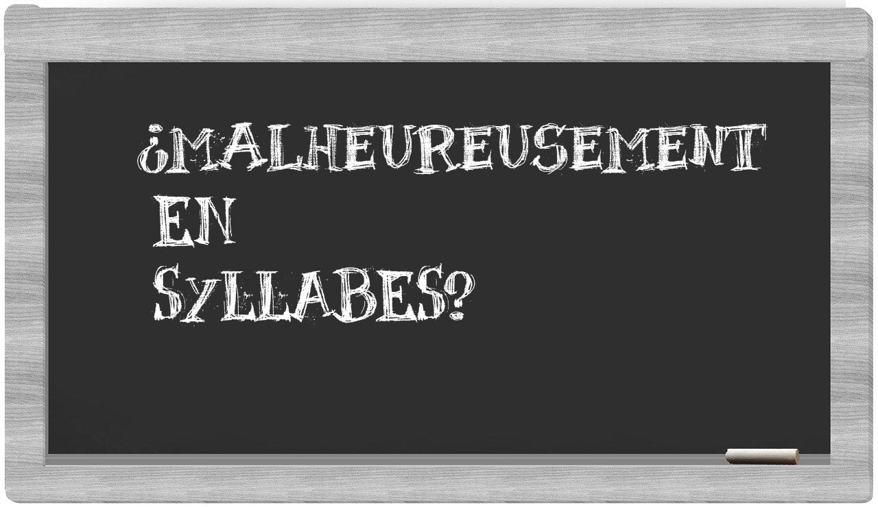 malheureusement in syllables