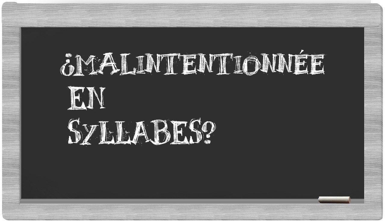 malintentionnée in syllables
