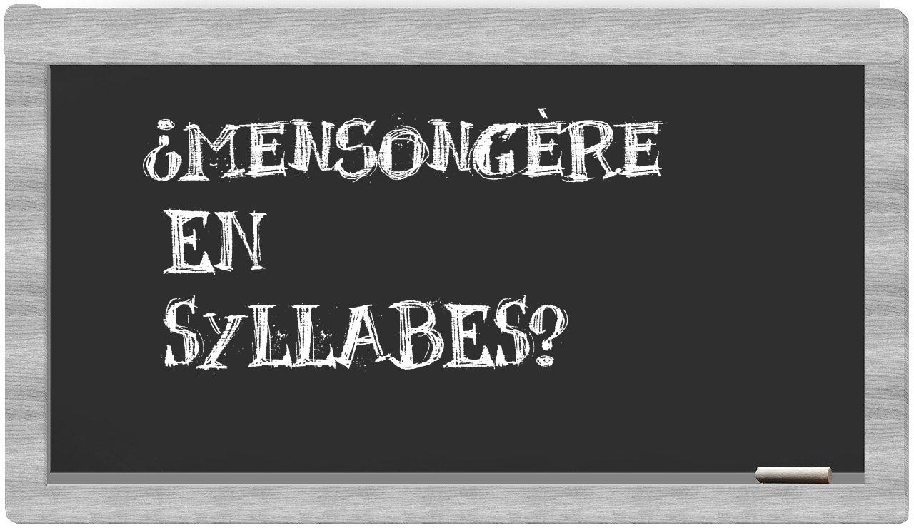 mensongère in syllables