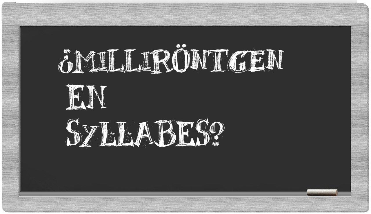 milliröntgen in syllables