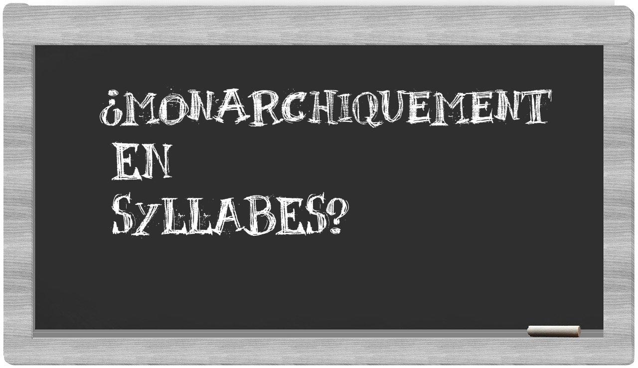 monarchiquement in syllables