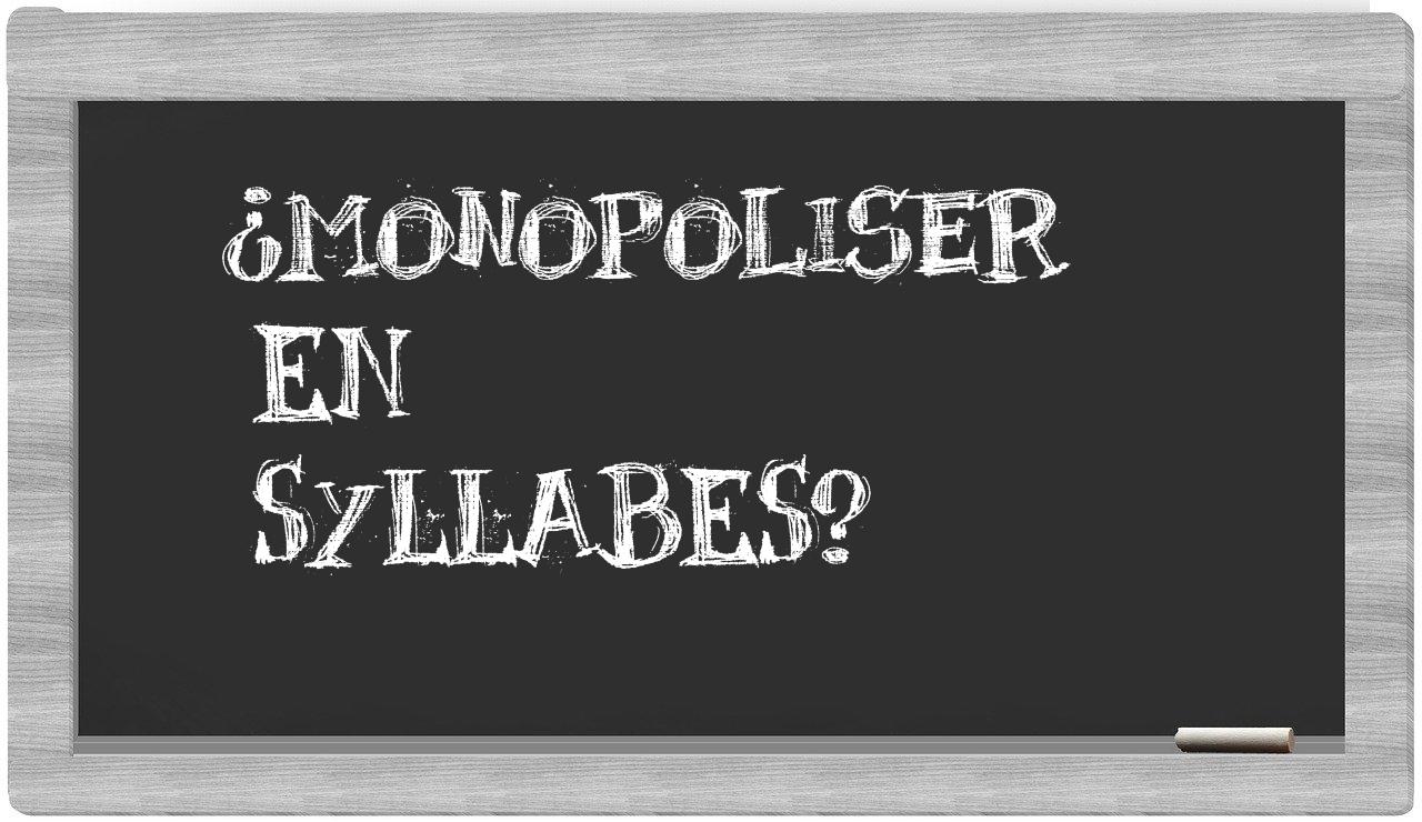monopoliser in syllables