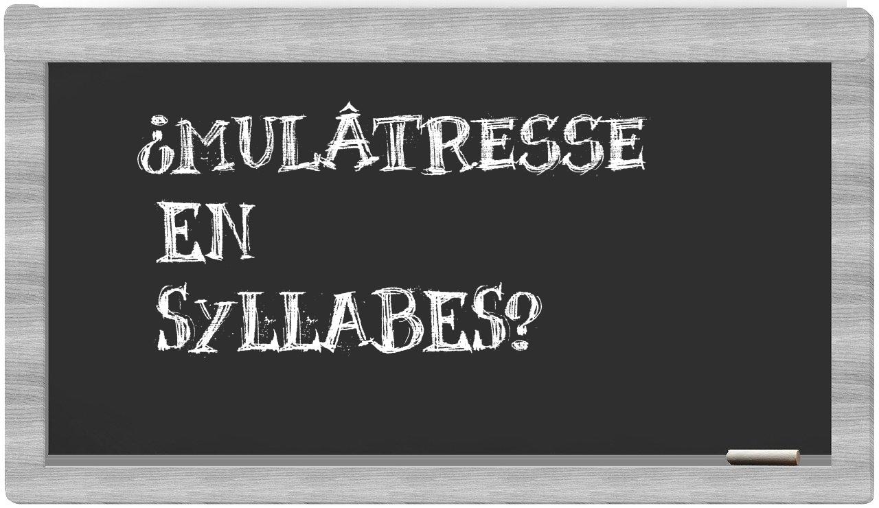 mulâtresse in syllables