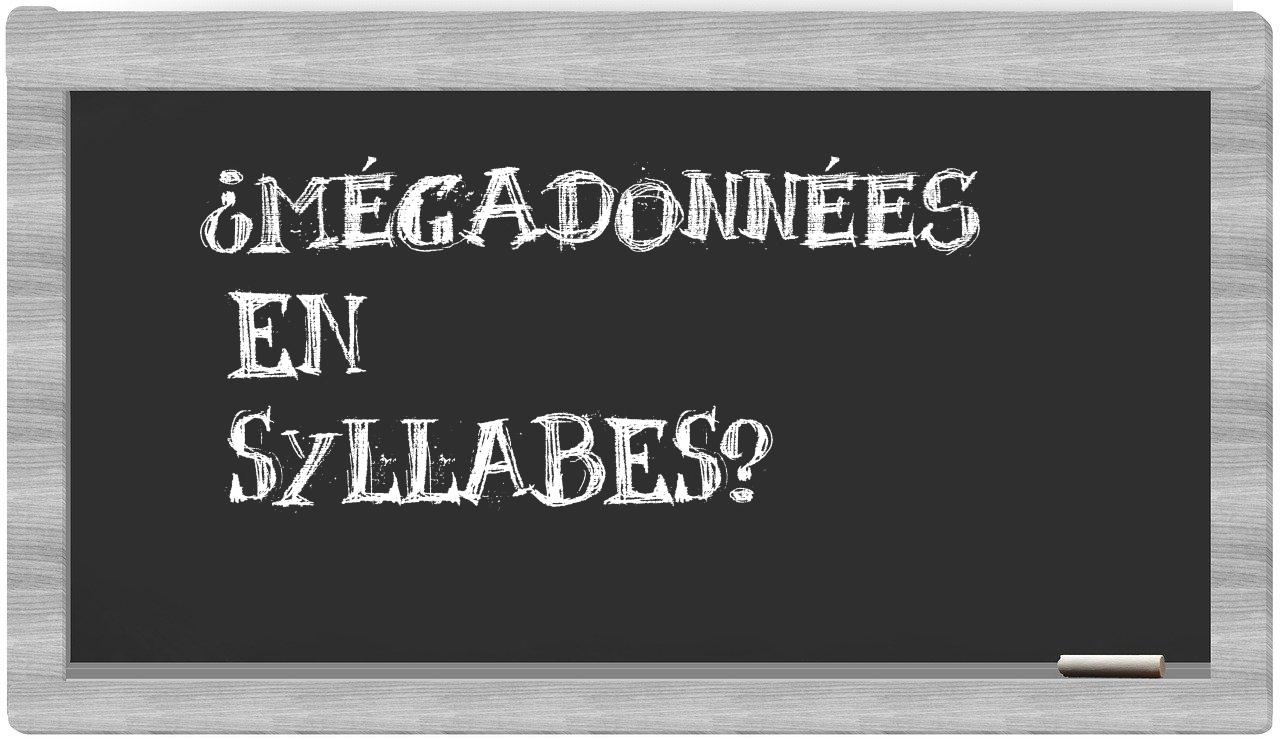 mégadonnées in syllables