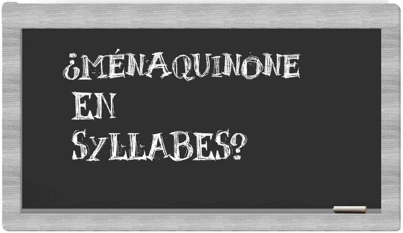 ménaquinone in syllables