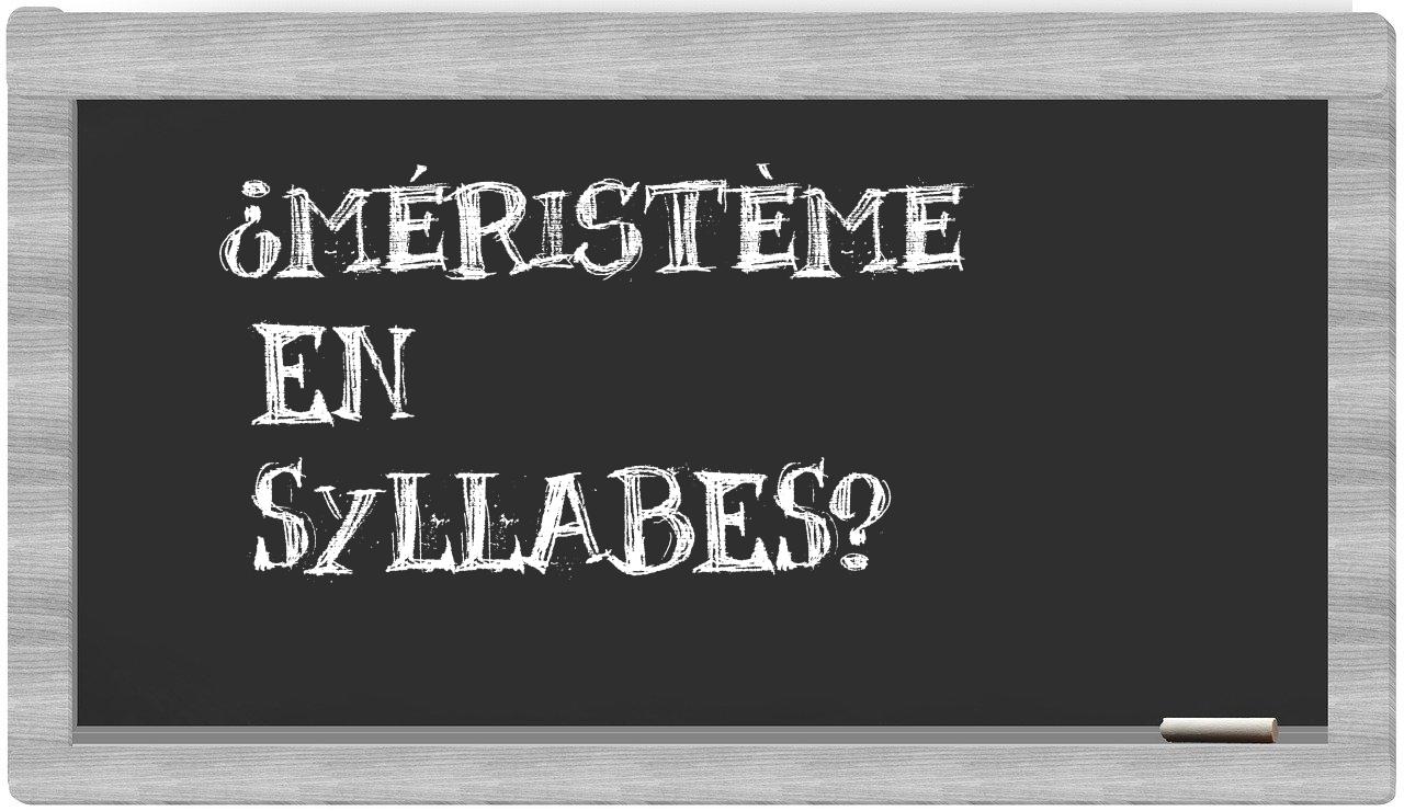 méristème in syllables