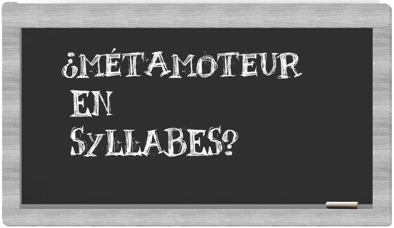métamoteur in syllables