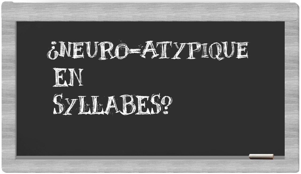 neuro-atypique in syllables
