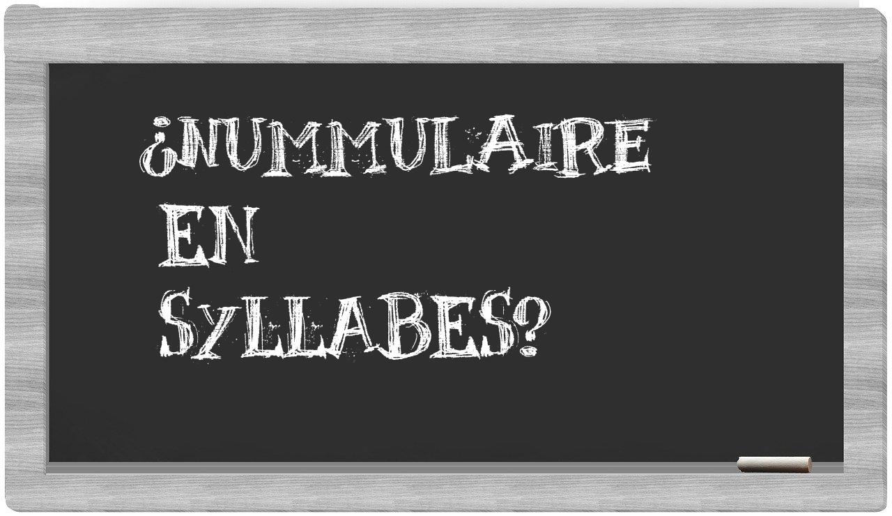 nummulaire in syllables