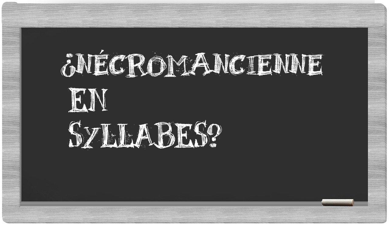 nécromancienne in syllables
