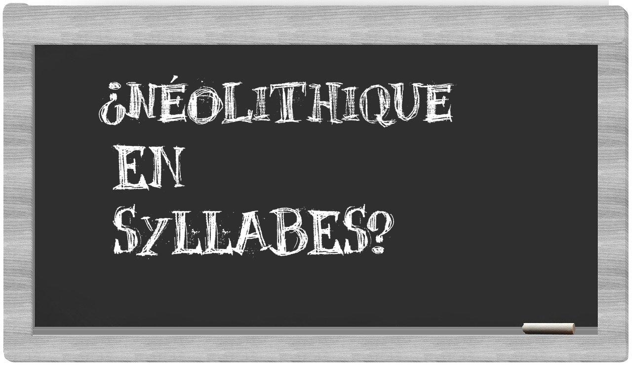 néolithique in syllables