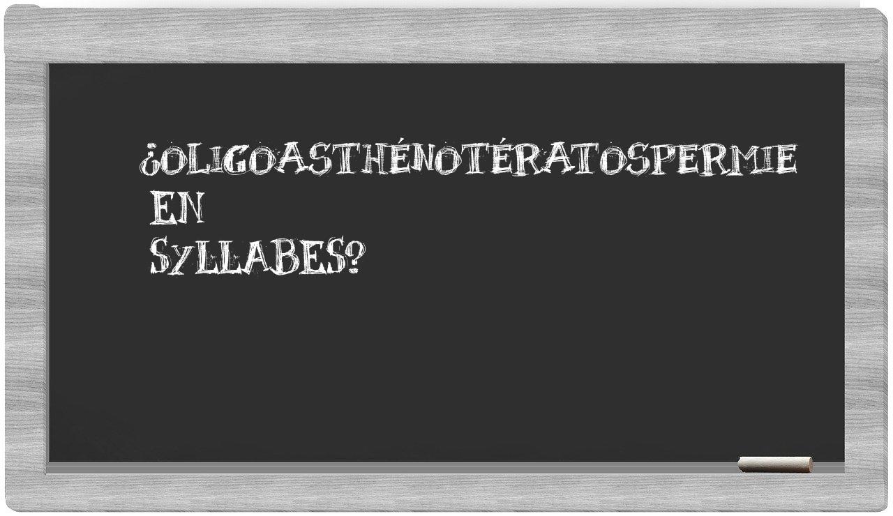 oligoasthénotératospermie in syllables