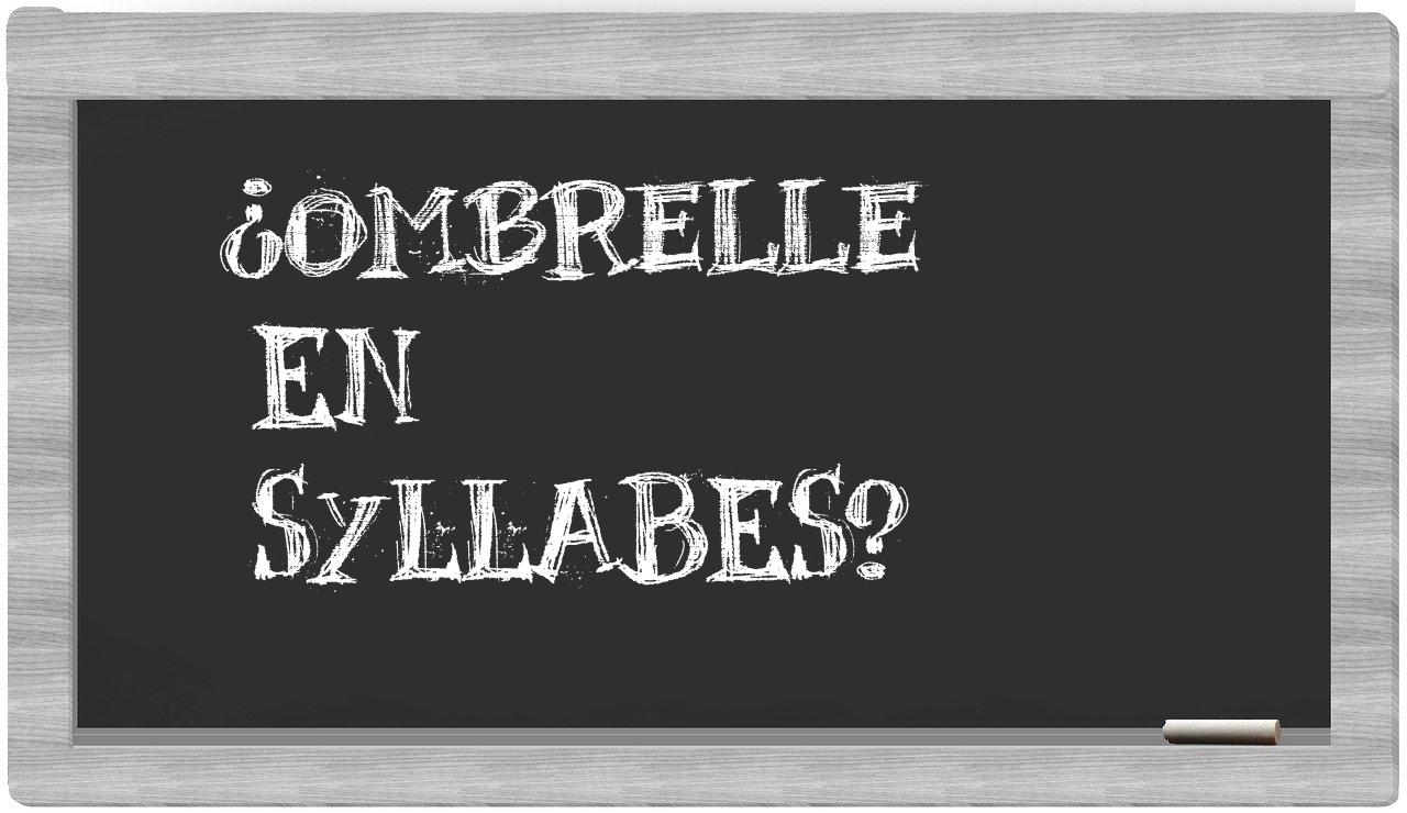 ombrelle in syllables
