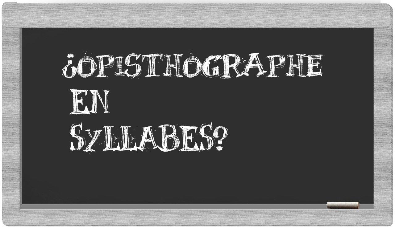 opisthographe in syllables