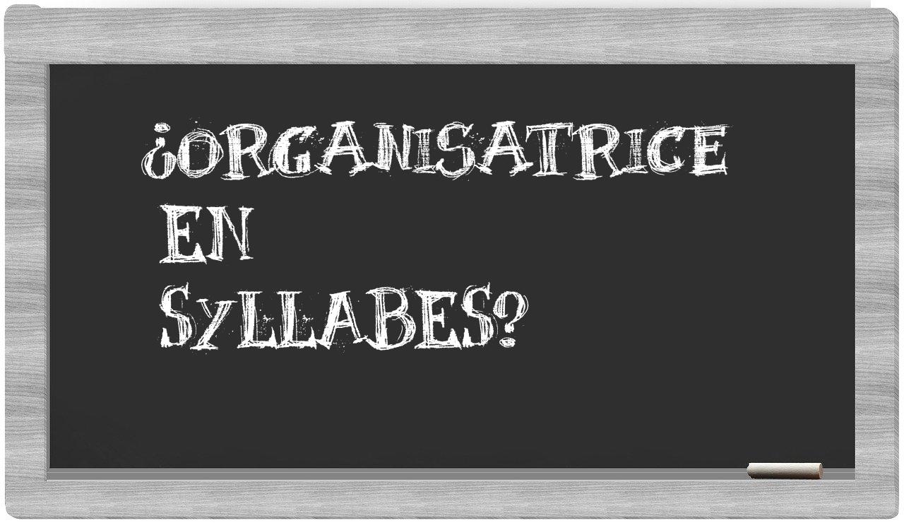 organisatrice in syllables