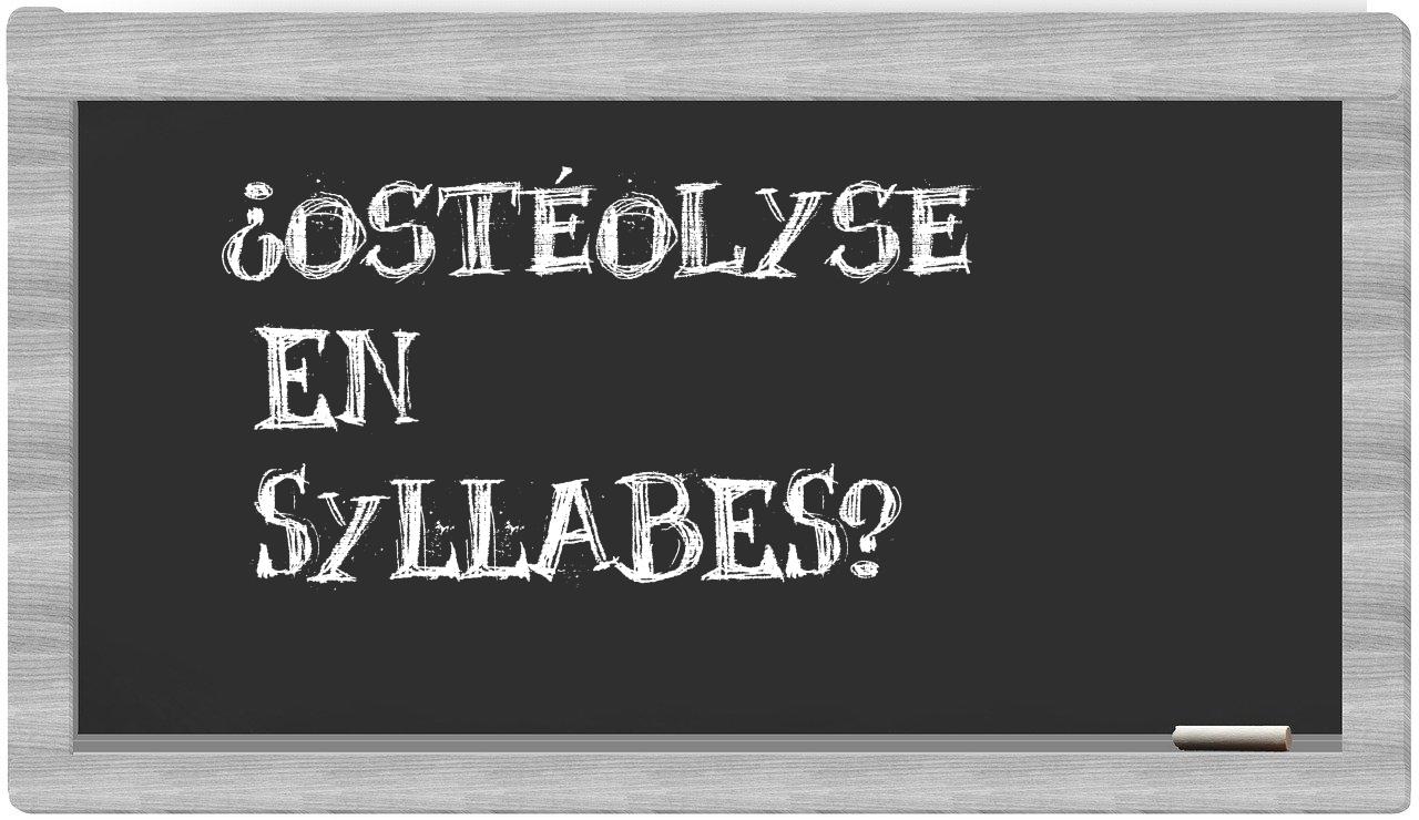 ostéolyse in syllables