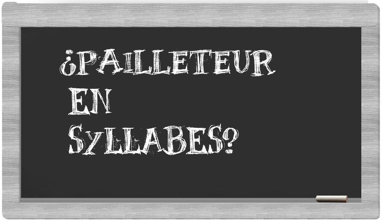 pailleteur in syllables
