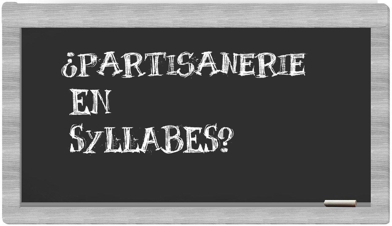 partisanerie in syllables