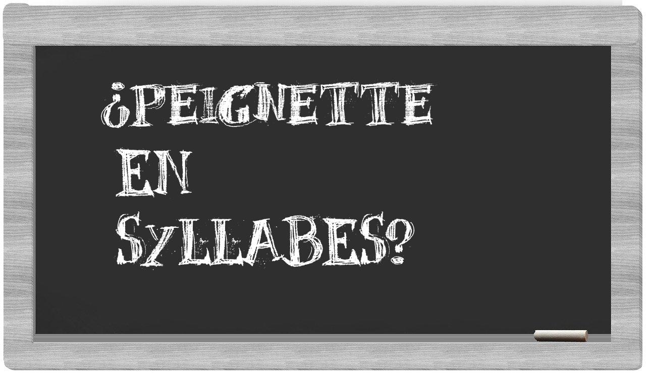 peignette in syllables