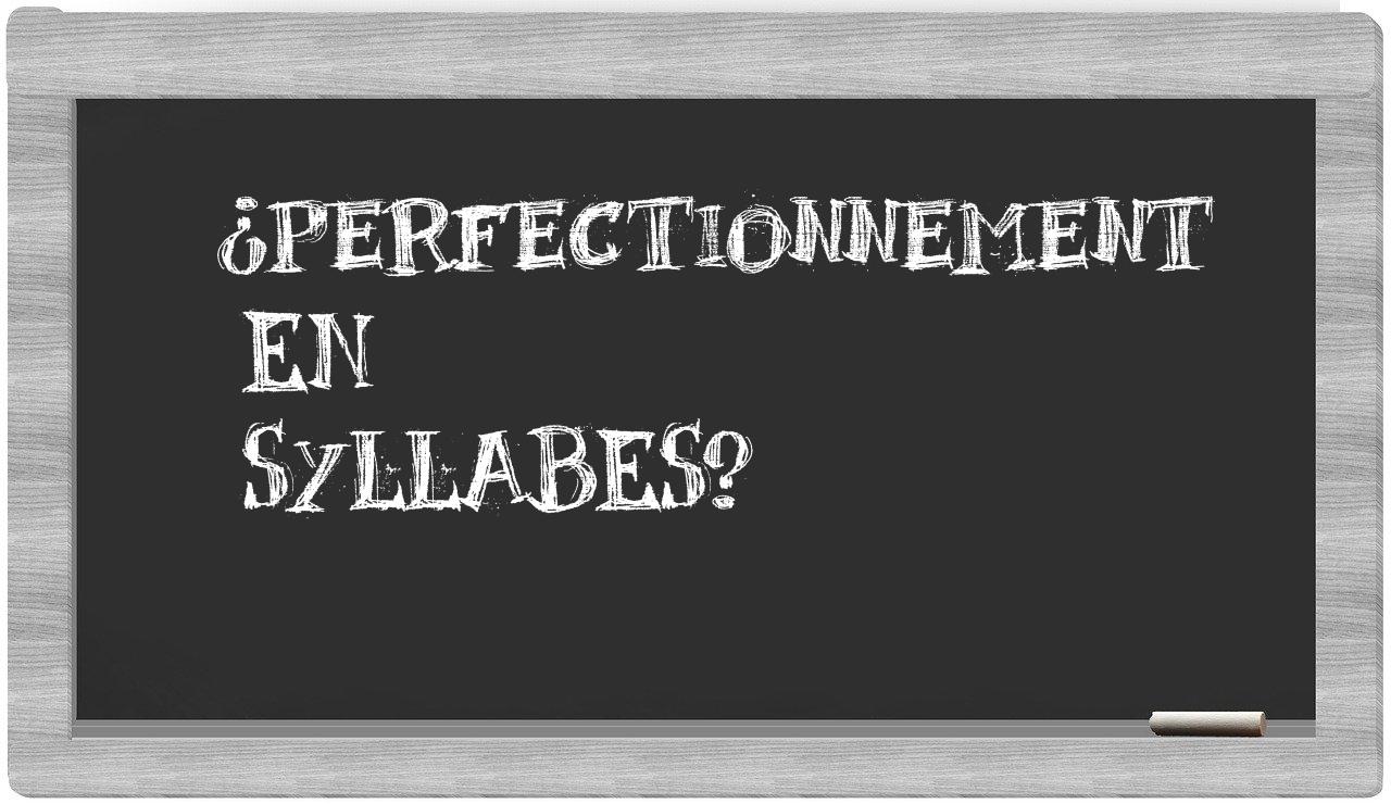 perfectionnement in syllables