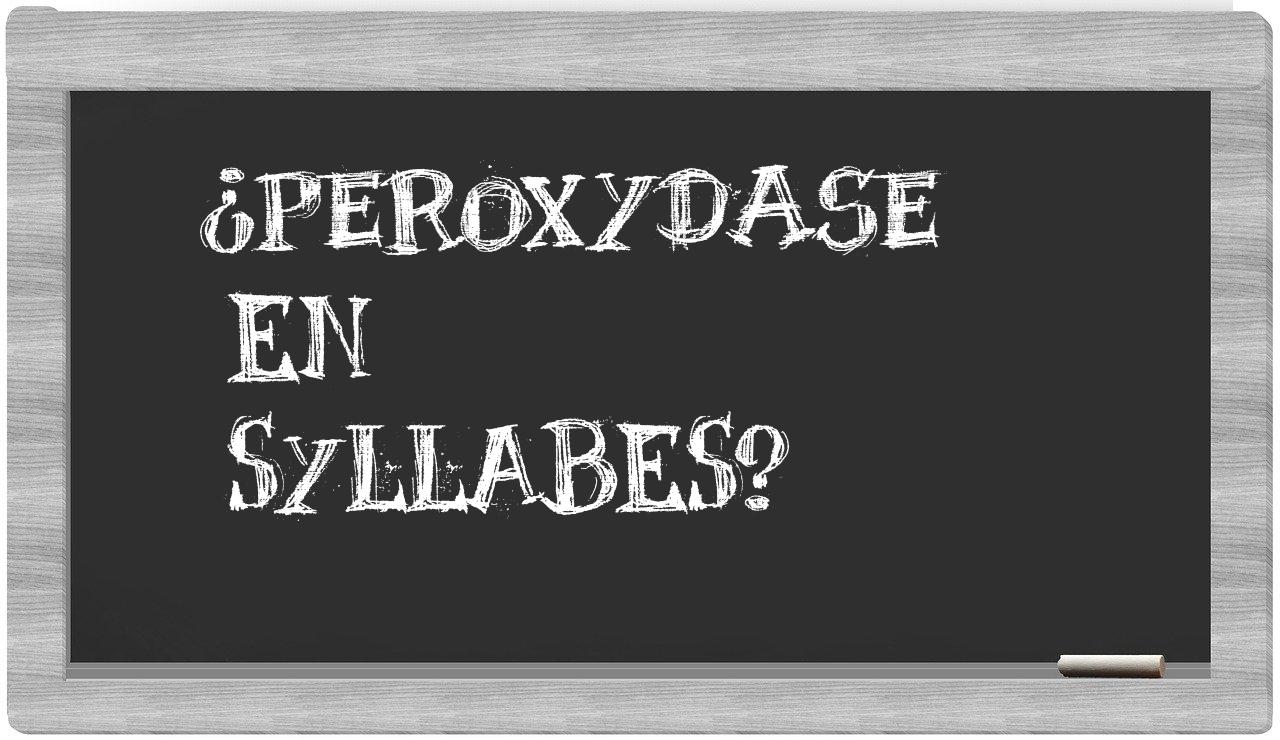 peroxydase in syllables