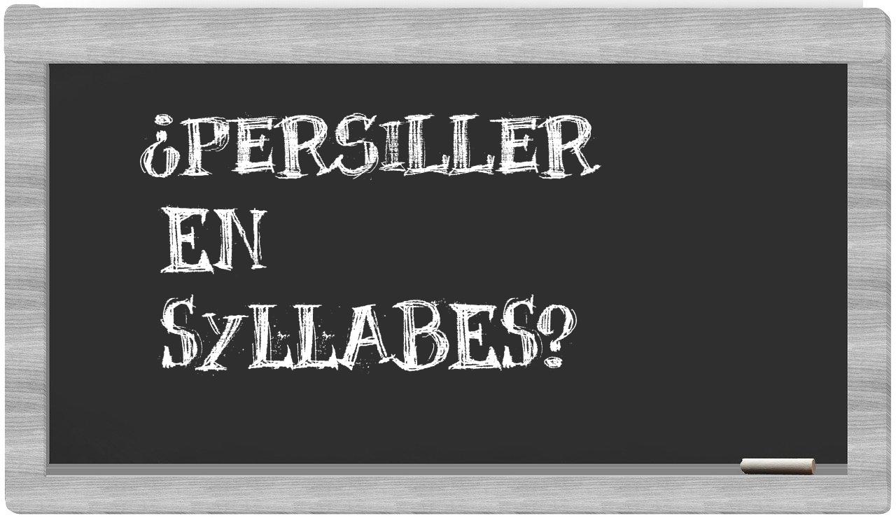 persiller in syllables
