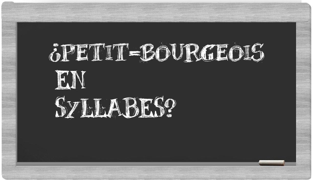 petit-bourgeois in syllables