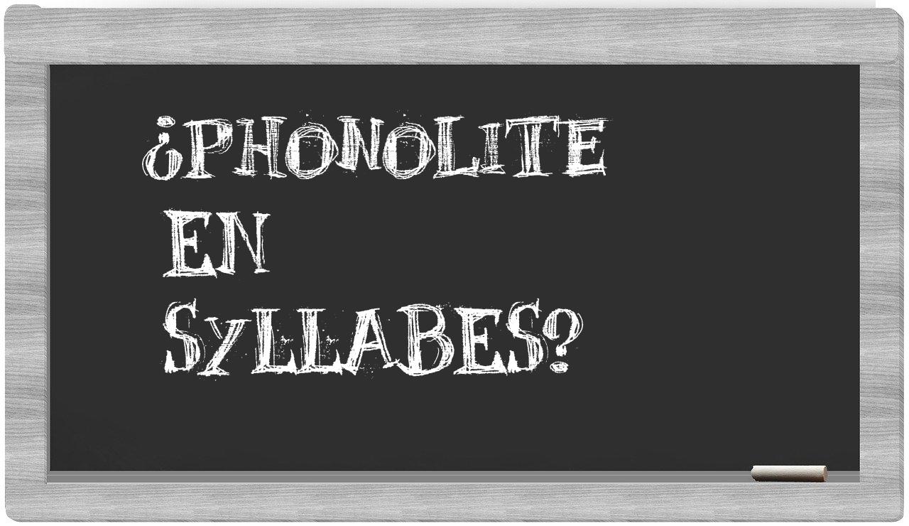phonolite in syllables