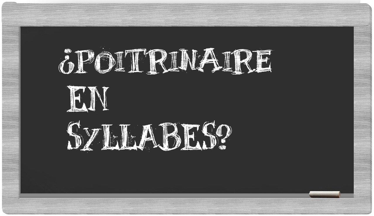 poitrinaire in syllables