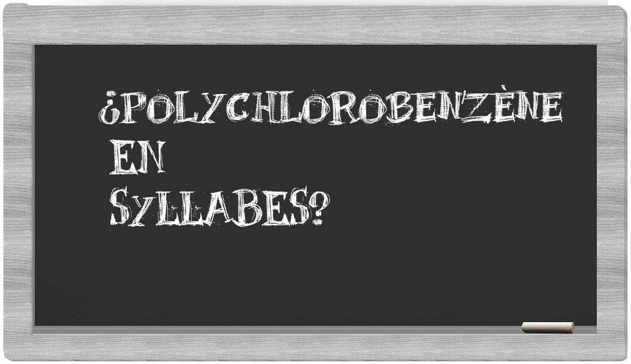 polychlorobenzène in syllables