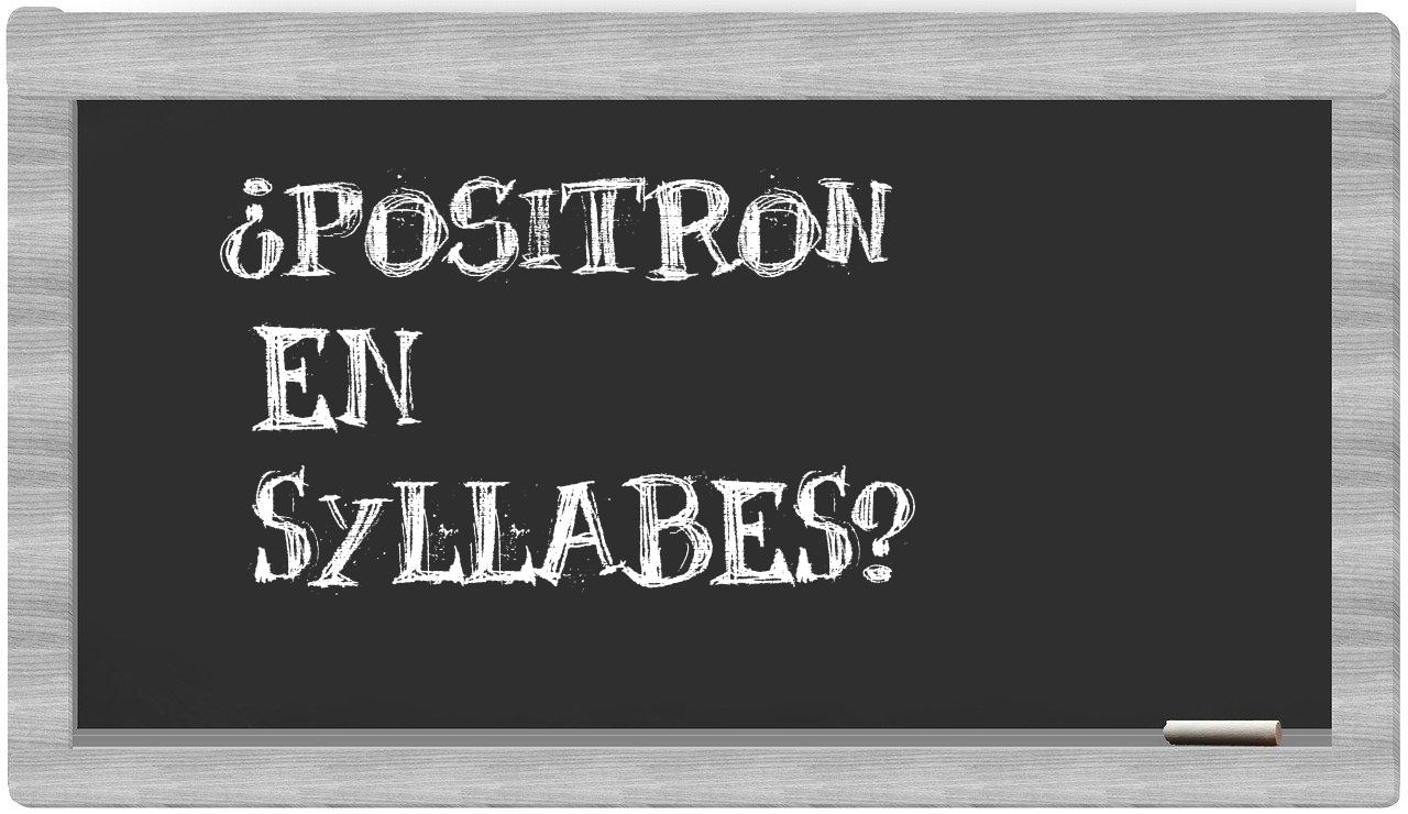 positron in syllables