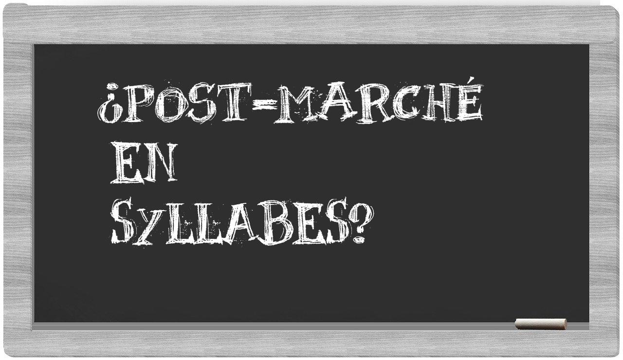 post-marché in syllables