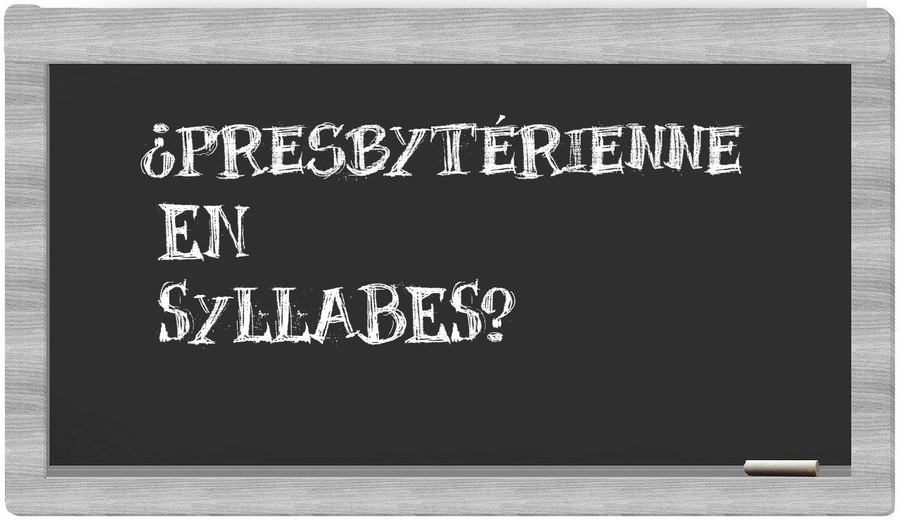 presbytérienne in syllables